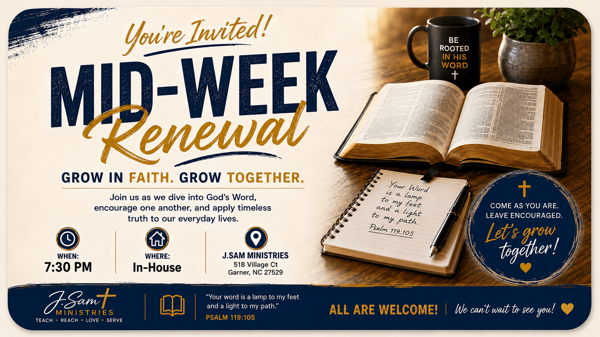 Mid-Week Renewal flyer — You're invited. Grow in faith. Grow together. Wednesdays at 7:30 PM, J. Sam Ministries, 518 Village Ct, Garner, NC.